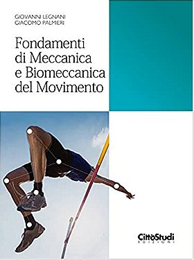 Fondamenti di Meccanica e Biomeccanica del Movimento