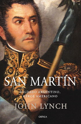 San Martín: Soldado argentino, héroe americano