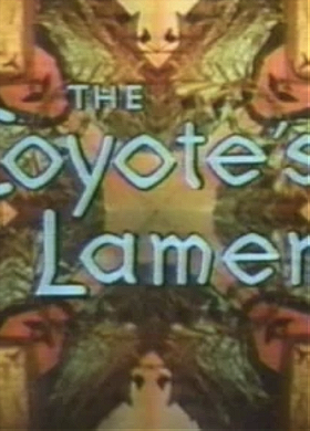The Coyote's Lament