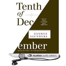 Tenth of December: Stories [Unabridged]