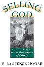 Selling God: American Religion in the Marketplace of Culture