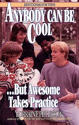 Anybody Can be Cool/Awesome (Devotionals for Teens)