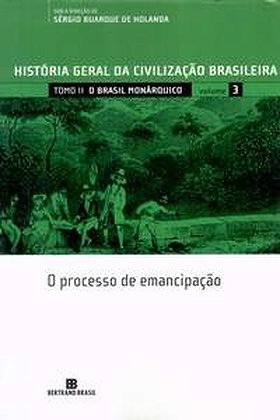 História Geral da Civilização Brasileira: O Brasil Monárquico (Tomo 2 - Vol. 3)