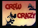 Crow Crazy