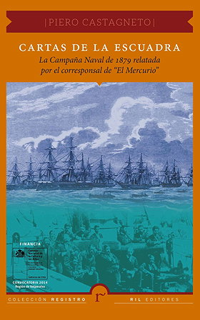 CARTAS DE LA ESCUADRA — La Campaña Naval de 1879 relatada por el corresponsal de 
