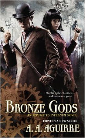 Bronze Gods (An Apparatus Infernum Novel)