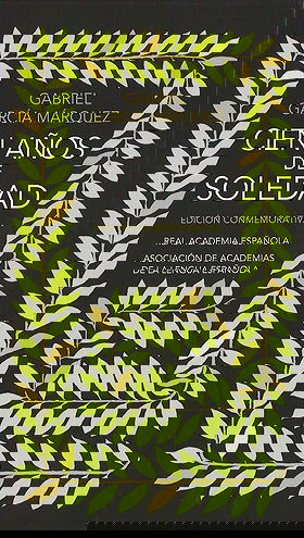 CIEN AÑOS DE SOLEDAD: EDICIÓN CONMEMORATIVA