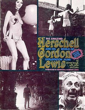 Amazing Herschell Gordon Lewis and His World of Exploitation Films