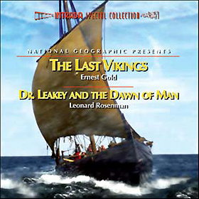 NATIONAL GEOGRAPHIC: THE LAST VIKINGS / DR. LEAKEY AND THE DAWN OF MAN