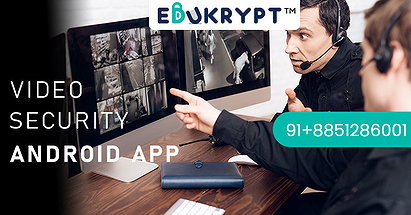 Video Security Android App to Secure Your Lecture | Edukrypt