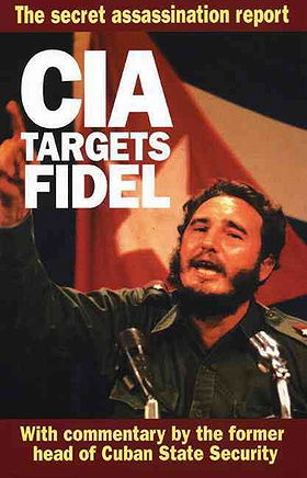 CIA Targets Fidel: The Secret Assassination Report