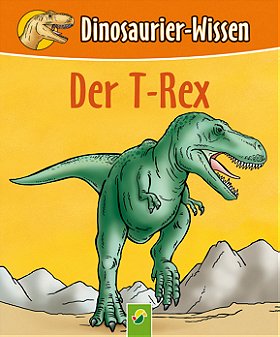 Dinosaurier-Wissen: Der T-Rex