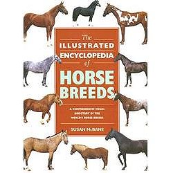 The Illustrated Encyclopedia of Horse Breeds