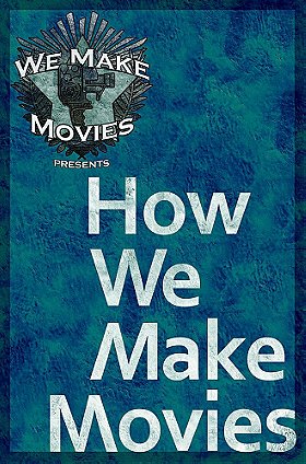 How We Make Movies