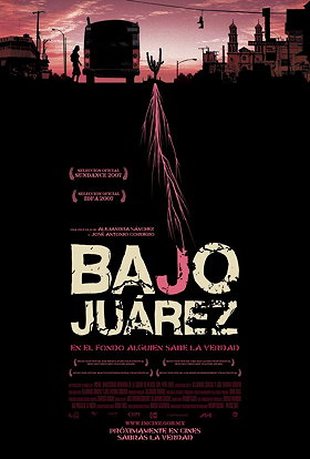 Bajo Juárez: La ciudad devorando a sus hijas