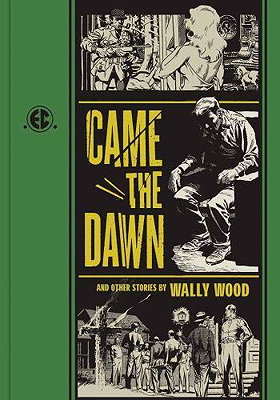 Came The Dawn And Other Stories (The EC Comics Library, 2)