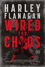 Harley Flanagan: Wired for Chaos