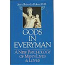 Gods in Everyman: A New Psychology of Men's Lives and Loves