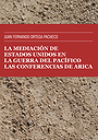 La mediación de Estados Unidos en la guerra del Pacífico: Las Conferencias de Arica