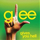 Gives You Hell (Glee Cast Version)