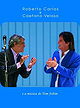 Roberto Carlos e Caetano Veloso e a Música de Tom Jobim
