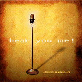Hear You Me! A Tribute to Mykel and Carli