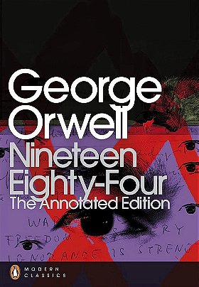 Nineteen Eighty-Four — The Annotated Edition