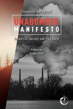 UNABOMBER MANIFESTO — Industrial Society and its Future
