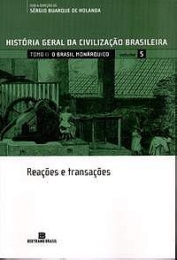 História Geral da Civilização Brasileira: O Brasil Monárquico (Tomo 2 - Vol. 5)