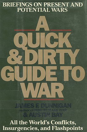 A Quick and Dirty Guide to War: Briefings on Present and Potential Wars