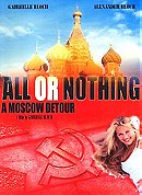 All or Nothing: A Moscow Detour