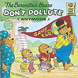The Berenstain Bears Don't Pollute 