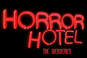 Horror Hotel: The Webseries