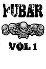 F.U.B.A.R vol 1