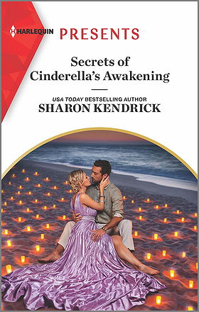 Secrets of Cinderella's Awakening: An Uplifting International Romance (Harlequin Presents)