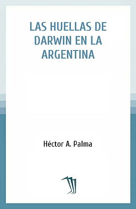 LAS HUELLAS DE DARWIN EN LA ARGENTINA