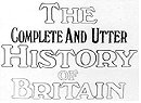 Complete and Utter History of Britain