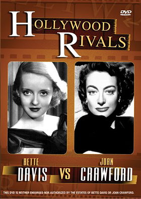 Hollywood Rivals - Joan Crawford vs. Bette Davis