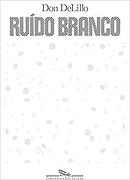Ruído Branco - Don DeLillo