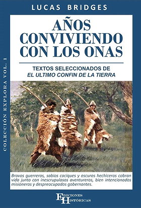AÑOS CONVIVIENDO CON LOS ONAS — TEXTOS SELECCIONADOS DE EL ULTIMO CONFIN DE LA TIERRA