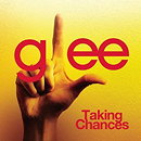 Taking Chances (Glee Cast Version)