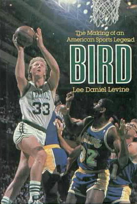 Bird: The Making of an American Sports Legend