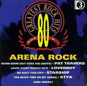 80's Greatest Rock Hits Vol. 3: Arena Rock