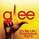 It's My Life / Confessions Part II (Glee Cast Version)