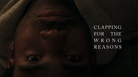 Clapping for the Wrong Reasons                                  (2013)