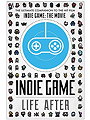 Indie Game: Life After