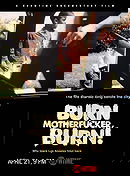 Burn Motherfucker, Burn!