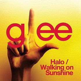 Halo / Walking On Sunshine (Glee Cast Version)