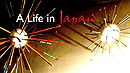 A Life in Japan