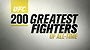 UFC 200 Greatest Fighters of All Time